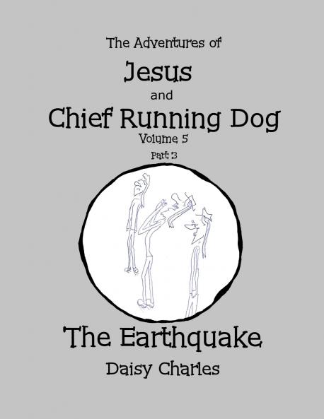 The Adventures of Jesus and Chief Running Dog Volume 5 Part 3
