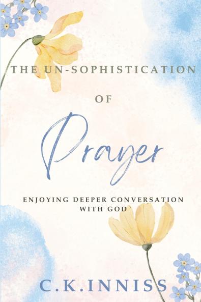 The Un-Sophistication of Prayer