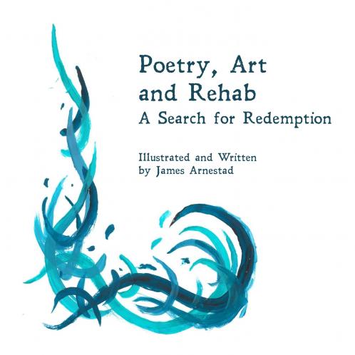 Poetry Art and Rehab