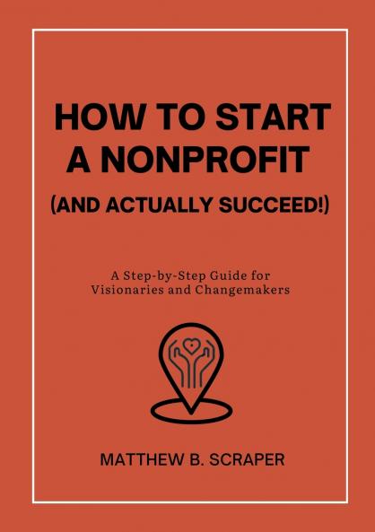 How to Start a Nonprofit (and Actually Succeed!)