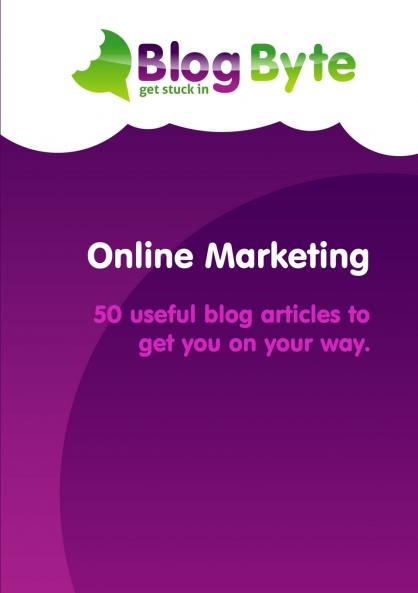 Online Marketing - 50 useful blog articles to get you on your way.