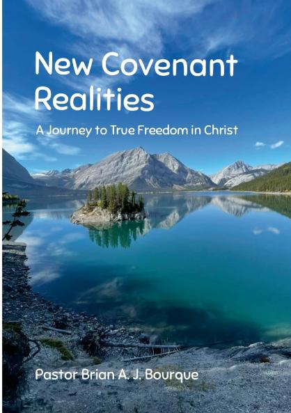 New Covenant Realities
