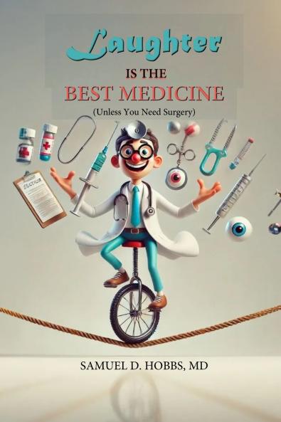 Laughter is the Best Medicine (Unless You Need Surgery)