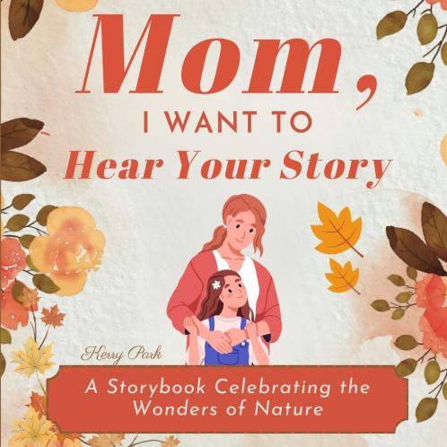 Mom I Want to Hear Your Story
