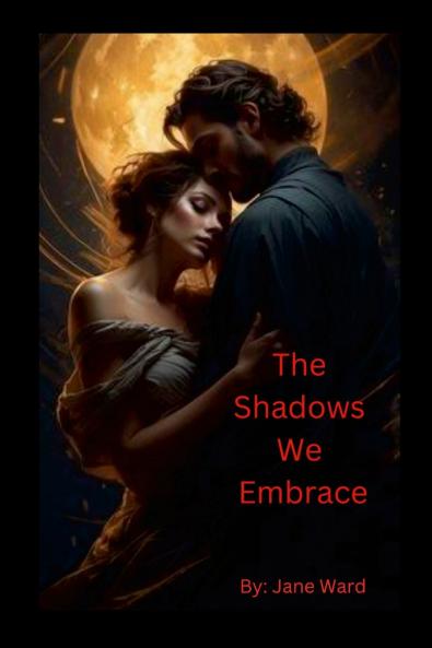 The Shadows We Embrace