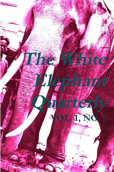 The White Elephant Quarterly