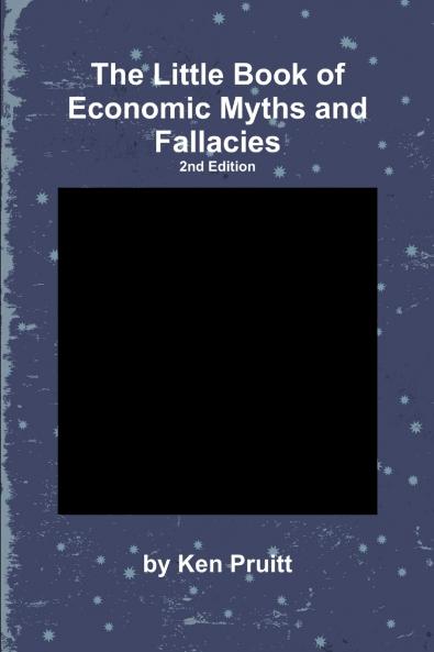 The Little Book of Economic Myths and Fallacies