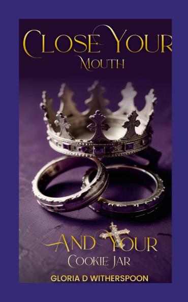 Close Your Mouth and Your Cookie Jar