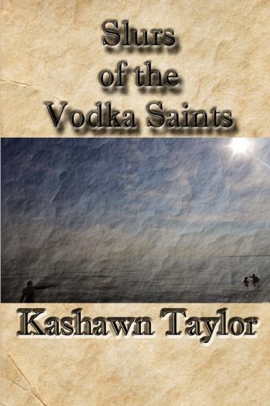 Slurs of the Vodka Saints