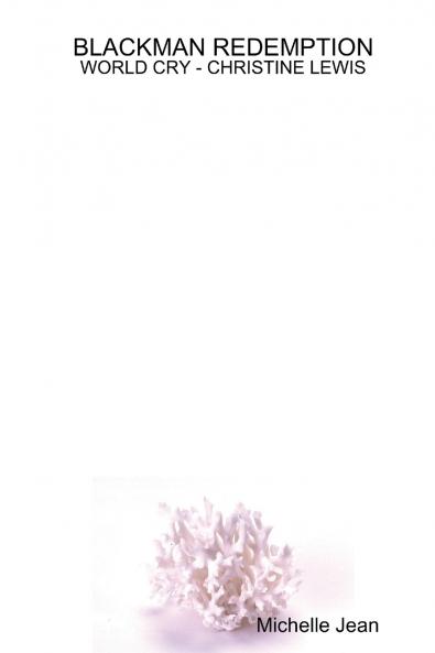 BLACKMAN REDEMPTION - WORLD CRY - CHRISTINE LEWIS