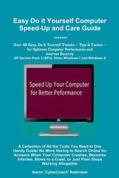 Easy Do It Yourself Computer Speed-Up & Care Guide!