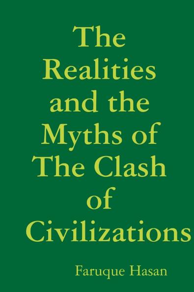 The Realities and the Myths of The Clash of Civilizations