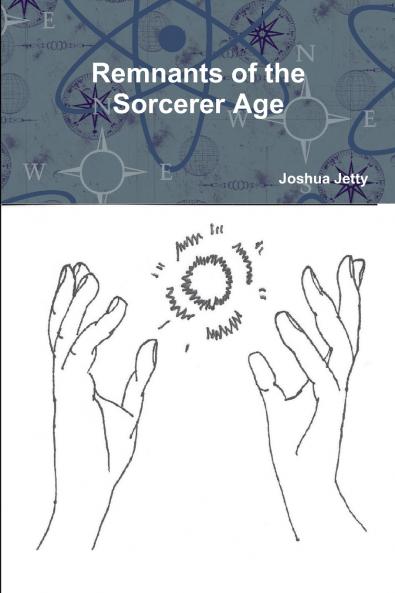 Remnants of the Sorcerer Age