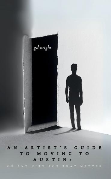 An Artist's Guide to Moving to Austin