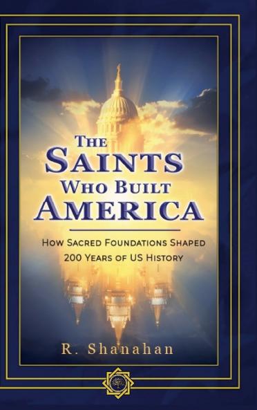 The Saints Who Built America