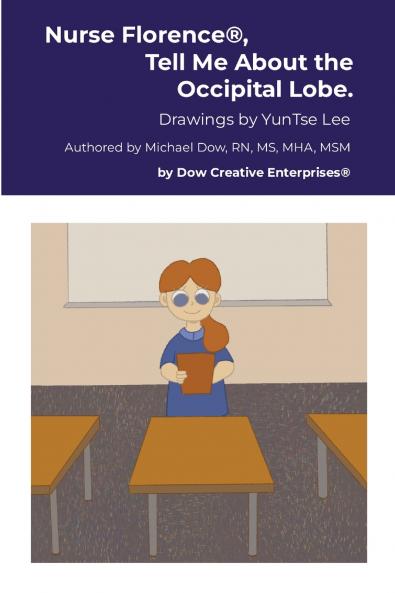 Nurse Florence® Tell Me About the Occipital Lobe.