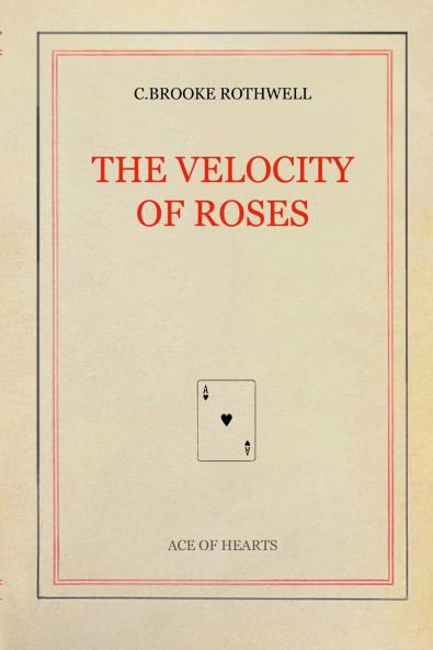 The Velocity of Roses