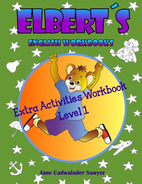 Elbert´s English Workbooks Extra Activities Workbook Level 1
