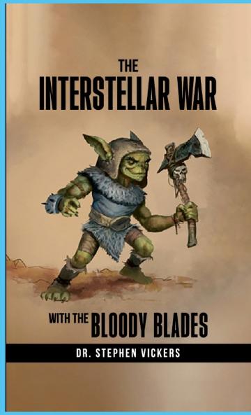 The Interstellar War with the Bloody Blades
