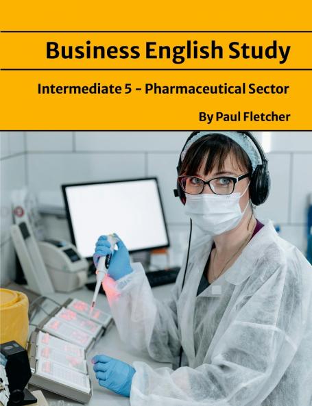 Business English Study - Intermediate 5 - The Pharmaceutical sector