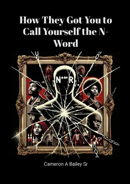 How They Got You to Call Yourself the N-Word