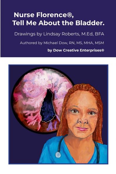 Nurse Florence® Tell Me About the Bladder.