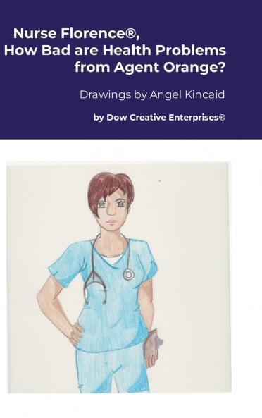 Nurse Florence® How Bad are Health Problems from Agent Orange?