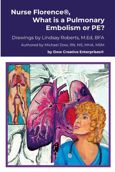 Nurse Florence® What is a Pulmonary Embolism or PE?