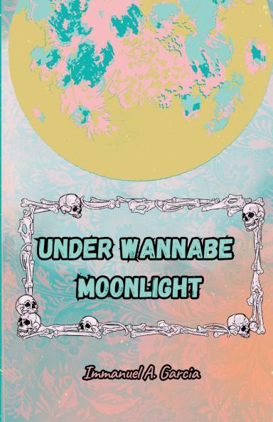 Under Wannabe Moonlight