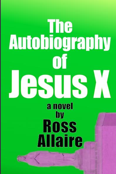 The Autobiography of Jesus X (6x9 Paperback)
