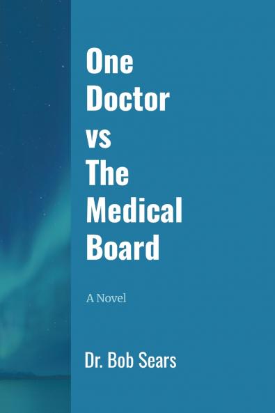 One Doctor vs The Medical Board