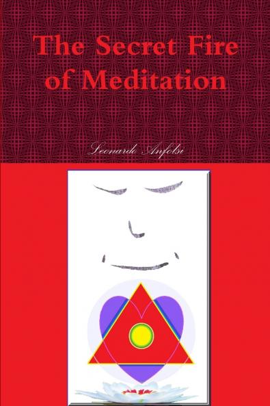 The Secret Fire of Meditation