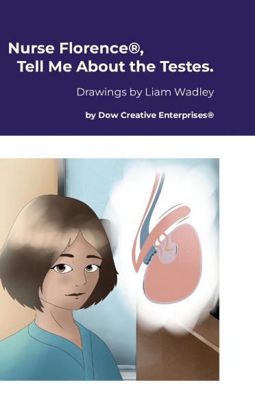 Nurse Florence® Tell Me About the Testes.