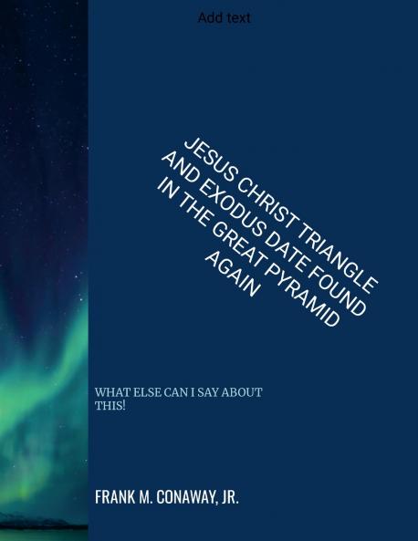 JESUS CHRIST TRIANGLE AND EXODUS DATE FOUND IN THE GREAT PYRAMID AGAIN