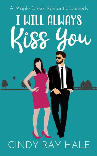 I Will Always Kiss You