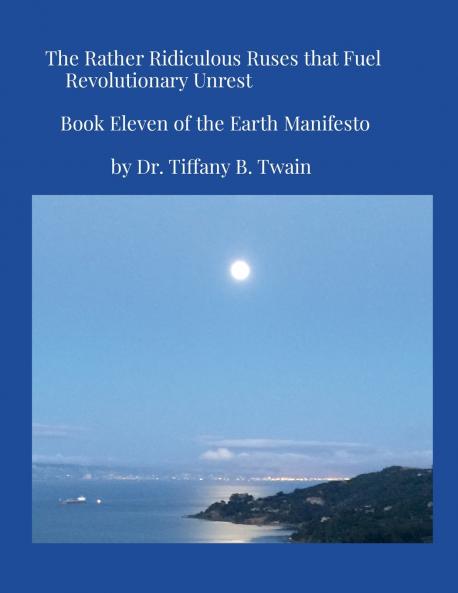 The Rather Ridiculous Ruses that Fuel Revolutionary Unrest