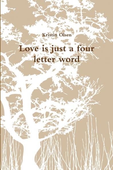 Love is just a four letter word