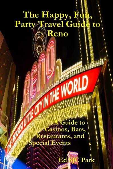 The Happy Fun Party Travel Guide to Reno