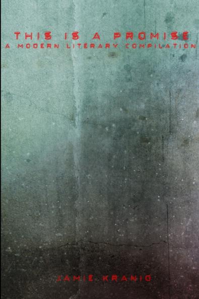 This Is A Promise - A Modern Literary Compilation