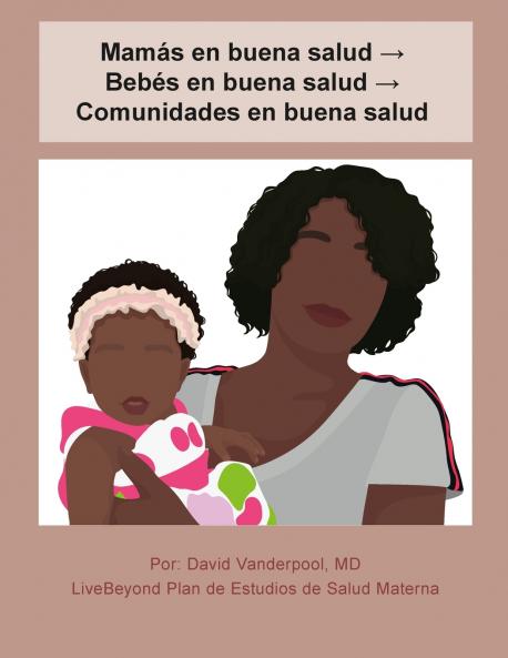 Mamás en buena salud →  Bebés en buena salud → Comunidades en buena salud
