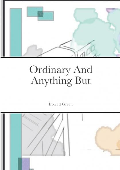 Ordinary And Anything But