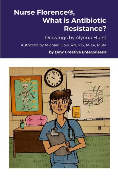 Nurse Florence® What is Antibiotic Resistance?