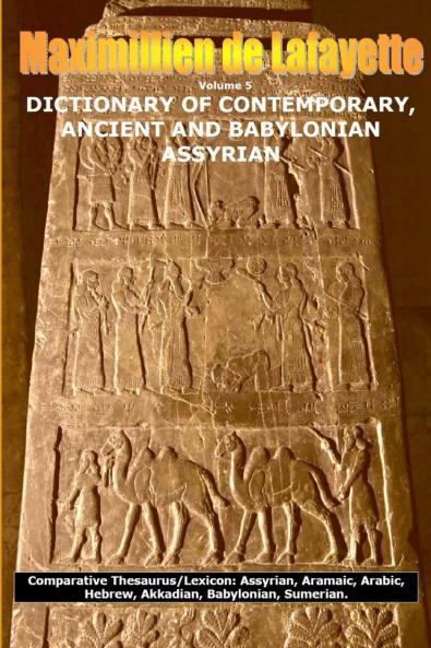Vol. 5. DICTIONARY OF CONTEMPORARY ANCIENT AND BABYLONIAN ASSYRIAN