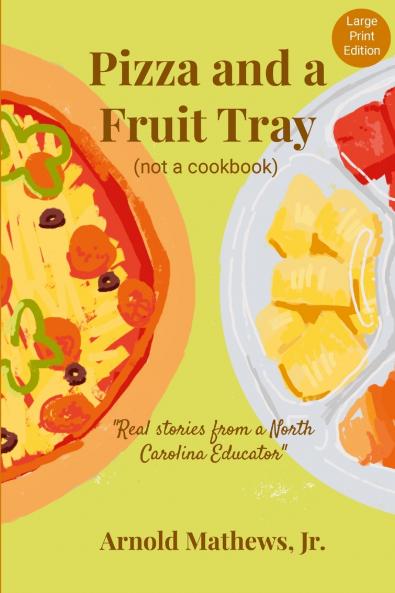 Pizza and a Fruit Tray - Large Print