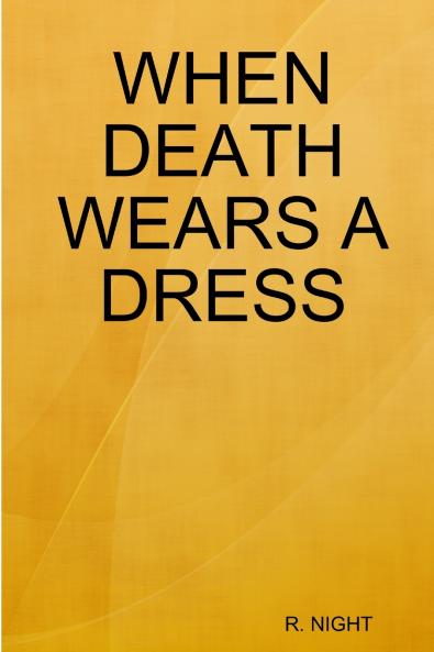 WHEN DEATH WEARS A DRESS