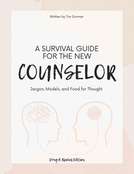 A Survival Guide For The New Counselor