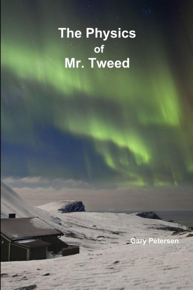 The Physics of Mr. Tweed