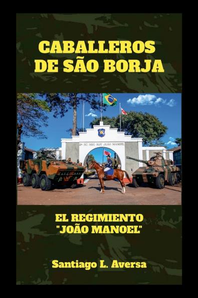 Caballeros de São Borja  El Regimiento João Manoel