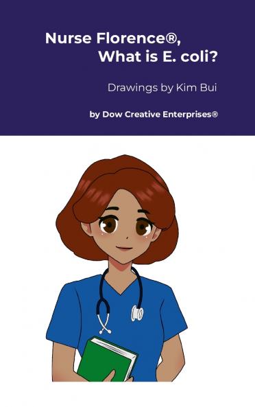 Nurse Florence® What is E. coli?