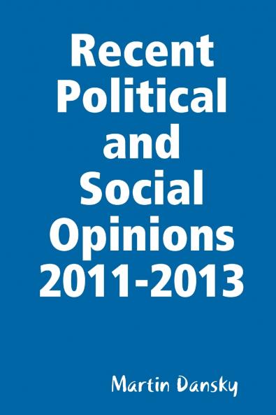 Recent  Political and Social Opinions 2011-2013